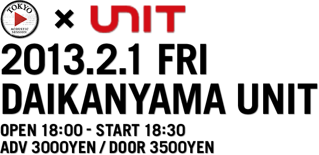 TOKYO ACOUSTIC SESSION × UNIT presents